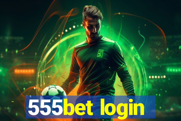 555bet login